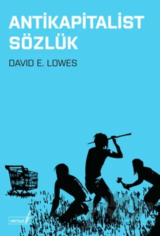 Antikapitalist Sözlük – David E. Lowes – Versus Kitap Yayınları kitap kapağı