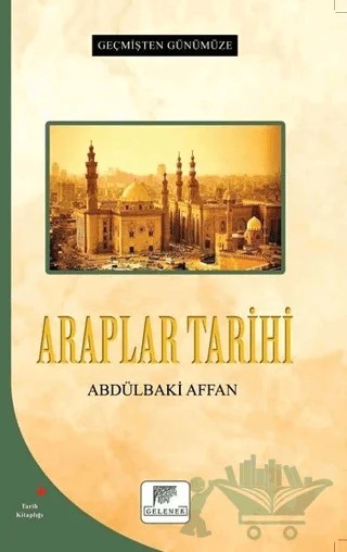 Araplar Tarihi - Geçmişten Günümüze – Abdülbaki Affan – Gelenek Yayıncılık kitap kapağı