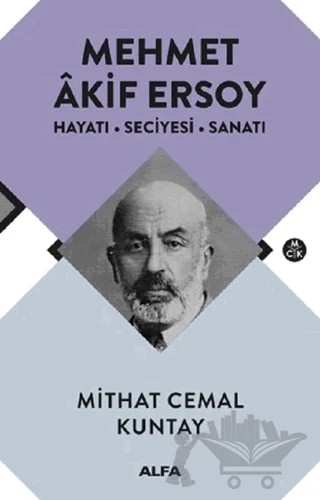 Mehmet Akif Ersoy – Mithat Cemal Kuntay – Alfa Yayınları kitap kapağı