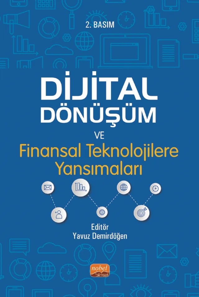 Dijital Dönüşüm ve Finansal Teknolojilere Yansımaları – Asena Gizem Yiğit, Burcu Aslantaş Ateş, Cennet Akçeşme, Ebru Baysoy, Esra Aksoy, Gökhan Özkul, İbrahim Yaşar Gök, Keziban Kükmen, Mehmet Mazak, Ozan Özdemir, Özen Akçakanat, Serpil Senal, Turan Kocabıyık, Türker Teker, Yavuz Demirdöğen – Nobel Bilimsel Eserler kitap kapağı