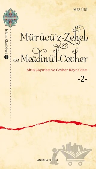 Mürucü’z-Zeheb ve Meadinü’l-Cevher – Mesudi – Ankara Okulu Yayınları kitap kapağı