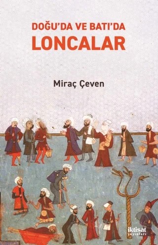 Doğu’da ve Batı’da LONCALAR – Miraç Çeven – İktisat Yayınları kitap kapağı