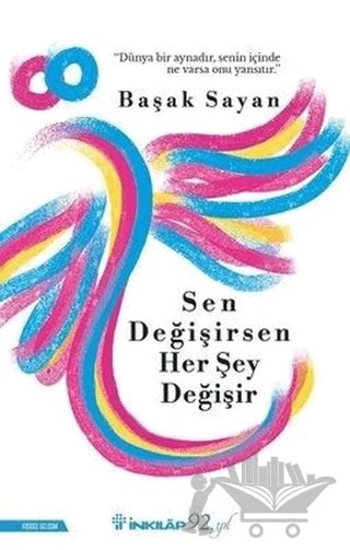 Sen Değişirsen Her Şey Değişir – Başak Sayan – İnkılap Kitabevi kitap kapağı