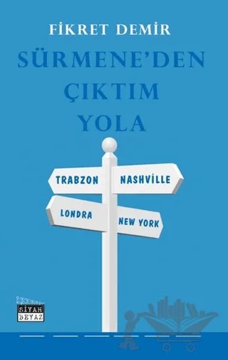 Sürmene'den Çıktım Yola – Fikret Demir – Siyah Beyaz Yayınları kitap kapağı