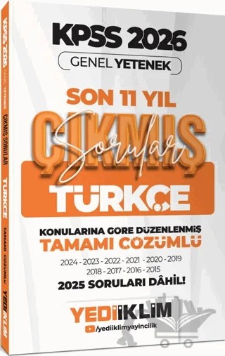2026 KPSS Genel Yetenek Türkçe Konularına Göre Tamamı Çözümlü Son 11 Yıl Çıkmış Sorular – Kolektif – Yediiklim Yayınları kitap kapağı