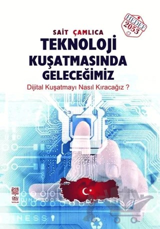 Teknoloji Kuşatmasında Geleceğimiz – Sait Çamlıca – Okuyorum Yayınları kitap kapağı