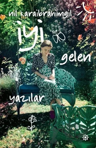 İyi Gelen Yazılar – Nil Karaibrahimgil – Doğan Novus kitap kapağı
