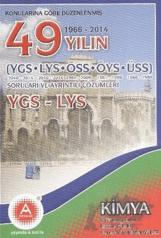 Konularına Göre Düzenlenmiş 50 Yılın YGS LYS Kimya Soruları ve Ayrıntılı Çözümleri – Kolektif – A Yayınları kitap kapağı