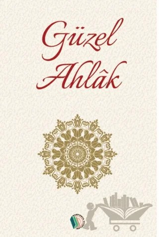 Güzel Ahlak – Kolektif – Kampanya Kitapları - Erkam kitap kapağı
