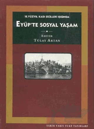 Eyüp’te Sosyal Yaşam – Kolektif – Tarih Vakfı Yurt Yayınları kitap kapağı