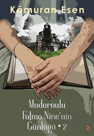 Mudurnulu Fatma Nine’nin Günlüğü - 2 – Kamuran Esen – Cinius Yayınları kitap kapağı