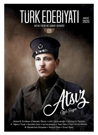 Türk Edebiyatı Aylık Fikir ve Sanat Dergisi Sayı: 626 Aralık 2025 – Türk Edebiyatı Dergisi kitap kapağı