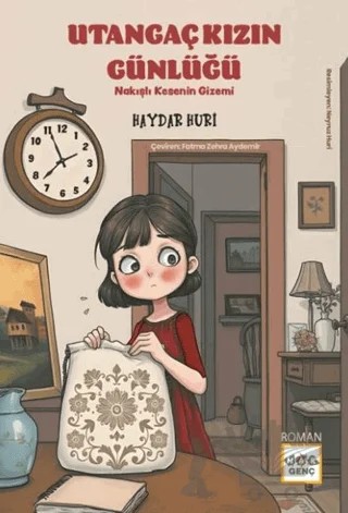 Utangaç Kızın Günlüğü - Nakışlı Kesenin Gizemi – Haydar Huri – Nar Genç kitap kapağı