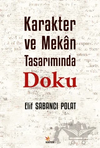 Karakter Ve Mekân Tarımında Doku – Elif Sabancı Polat – Kriter Yayınları kitap kapağı