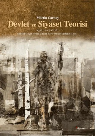 Devlet ve Siyaset Teorisi – Martin Carnoy – Dipnot Yayınları kitap kapağı