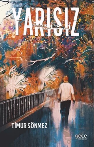 Yarısız – Timur Sönmez – Gece Kitaplığı kitap kapağı