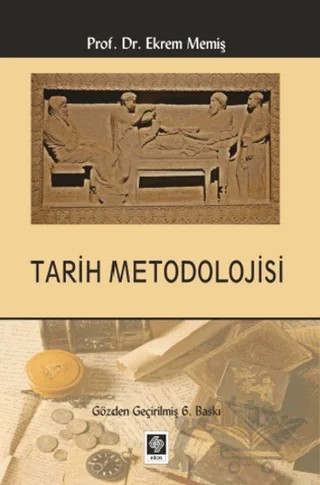 Tarih Metodolojisi – Ekrem Memiş – Ekin Basım Yayın kitap kapağı