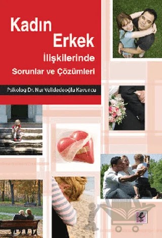 Kadın Erkek İlişkilerinde Sorunlar ve Çözümleri – Nur Velidedeoğlu Kavuncu – Efil Yayınevi kitap kapağı