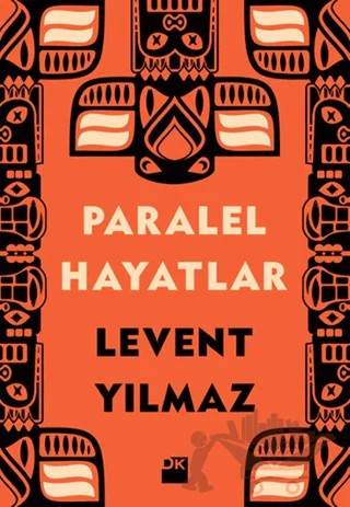Paralel Hayatlar – Levent Yılmaz – Doğan Kitap kitap kapağı