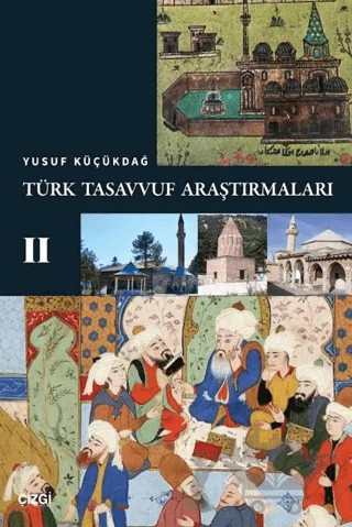 Türk Tasavvuf Araştırmaları - 2 – Yusuf Küçükdağ – Çizgi Kitabevi Yayınları kitap kapağı