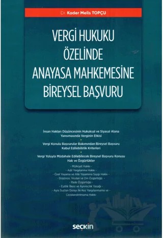 Vergi Hukuku Özelinde Anayasa Mahkemesine Bireysel Başvuru – Kader Melis Topçu – Seçkin Yayıncılık kitap kapağı