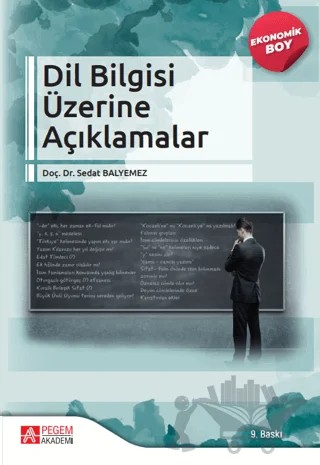 Dil Bilgisi Üzerine Açıklamalar (Ekonomik Boy) – Sedat Balyemez – Pegem Akademi Yayıncılık kitap kapağı