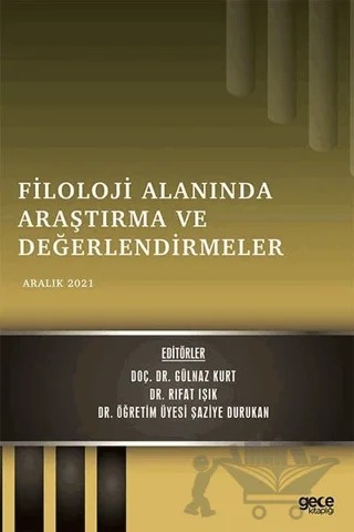 Filoloji Alanında Araştırma ve Değerlendirmeler - Aralık 2021 – Gülnaz Kurt, Rıfat Işık, Şaziye Durukan – Gece Kitaplığı kitap kapağı