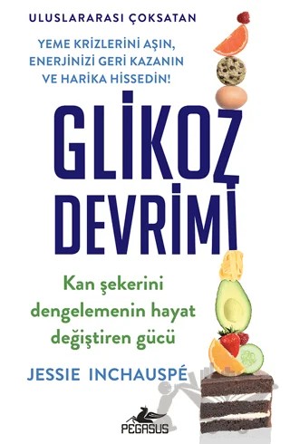 Glikoz Devrimi – Jessie Inchauspe – Pegasus Yayınları kitap kapağı