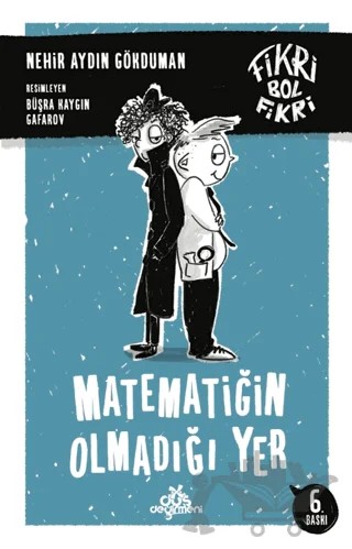 Fikri Bol Fikri - Matematiğin Olmadığı Yer – Nehir Aydın Gökduman – Düş Değirmeni kitap kapağı