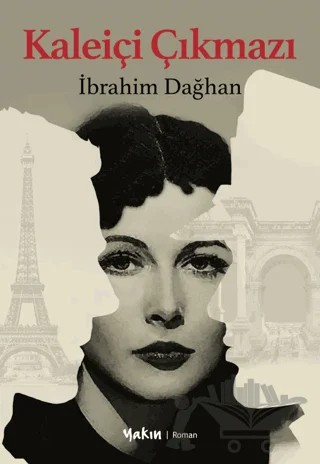 Kaleiçi Çıkmazı – İbrahim Dağhan – Yakın Kitabevi kitap kapağı