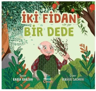 İki Fidan Bir Dede – Rabia Karzan – Mecaz Çocuk kitap kapağı