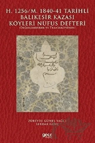 H. 1256/M. 1840-41 Tarihli Balıkesir Kazası Köyleri Nüfus Defteri – Kolektif – Gece Kitaplığı kitap kapağı