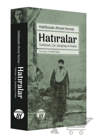 Hatıralar – Habibzade Ahmet Kemal – Büyüyen Ay Yayınları kitap kapağı