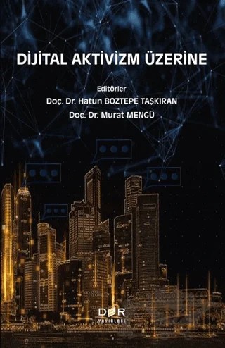 Dijital Aktivizm Üzerine – Hatun Boztepe Taşkıran, Murat Mengü – Der Yayınları kitap kapağı