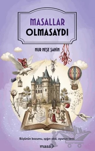 Masallar Olmasaydı – Nur Neşe Şahin – Masa Kitap kitap kapağı