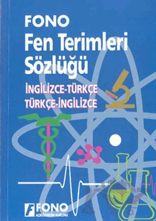 İngilizce / Türkçe – Türkçe / İngilizce Fen Terimleri Sözlüğü – Kolektif – Fono Yayınları kitap kapağı