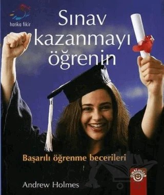 Sınav Kazanmayı Öğrenin Başarılı Öğrenme Becerileri – Andrew Holmes – Optimist Kitap kitap kapağı
