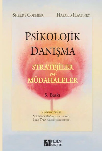 Psikolojik Danışma - Stratejiler ve Müdahaleler – Sherry Cormier, Harold Hackney – Pegem Akademi Yayıncılık kitap kapağı
