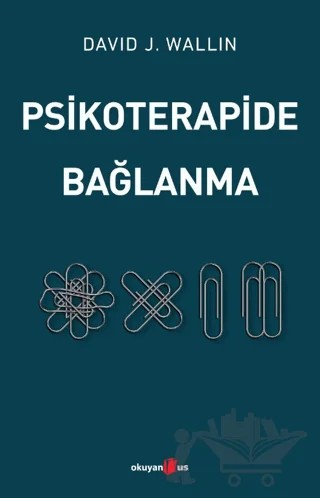 Psikoterapide Bağlanma – David J. Wallin – Okuyan Us Yayınları kitap kapağı