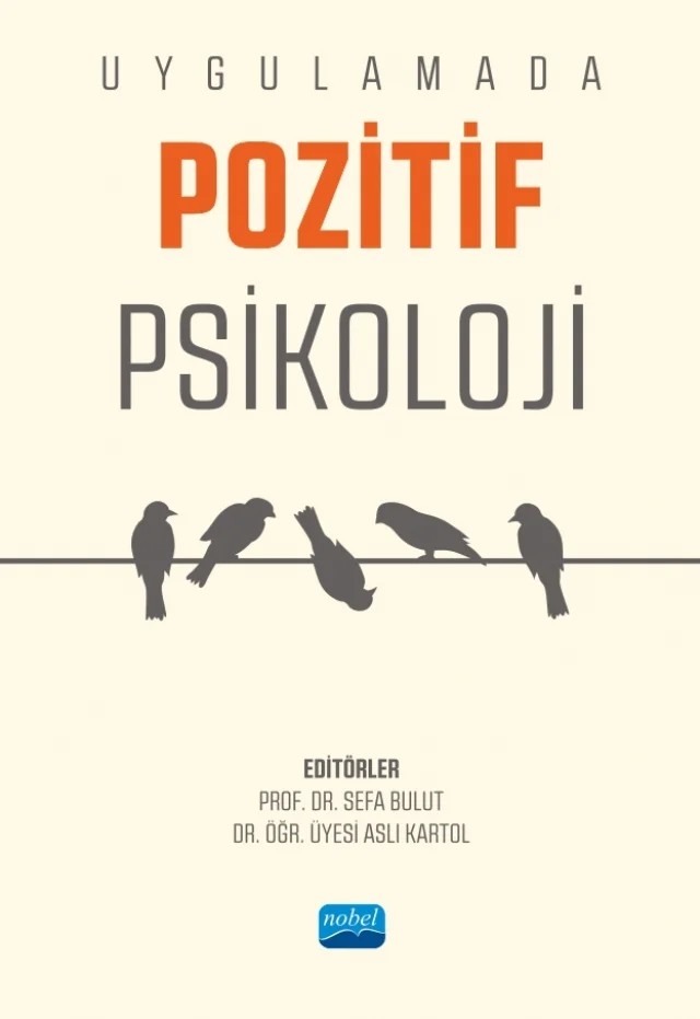 Uygulamada Pozitif Psikoloji – Ali Cissey Usman, Andres Ostria Espinoza, Aslı Kartol, Bagus Riyono, Canan Çetinkanat, Diane Montgomery, Elizabeth Anne Albright, Hafize Şule Albayrak, Ishaq Ibrahim Hajiyousouf, Mustafa Subaşı, Nadia Guadalupe Cañadas, Oğuzhan Taşdemir, Özlem Şener, Sefa Bulut, Sevde Düzgüner, Susana Prapunoto, Yen – Nobel Akademik Yayıncılık kitap kapağı