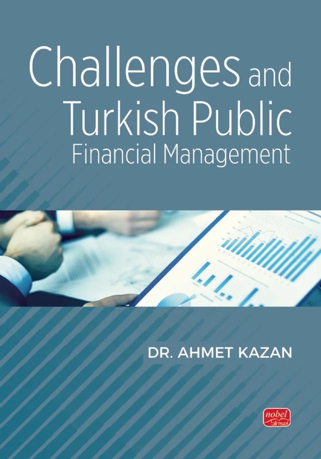 Challenges and Turkish Public Financial Management – Ahmet Kazan – Nobel Bilimsel Eserler kitap kapağı