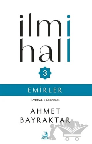 İlmihall 3 Emirler – Ahmet Bayraktar – Fecr Yayınları kitap kapağı