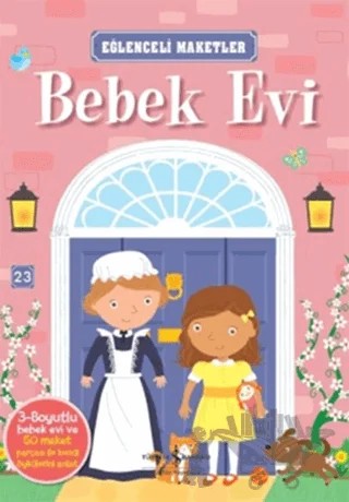 Bebek Evi : Eğlenceli Maketler – Carly Blake – İş Bankası Kültür Yayınları kitap kapağı