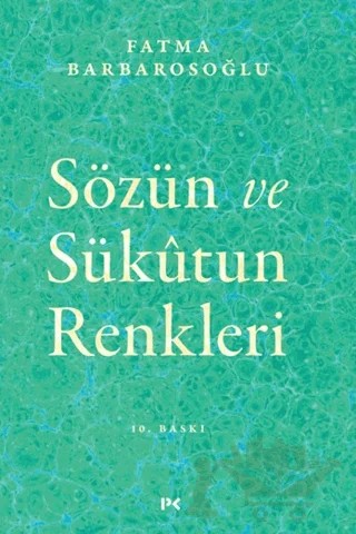 Sözün ve Sükutun Renkleri – Fatma Barbarosoğlu – Profil Kitap kitap kapağı