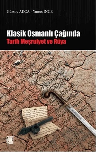 Klasik Osmanlı Çağında – Gürsoy Akça, Yunus İnce – Palet Yayınları kitap kapağı