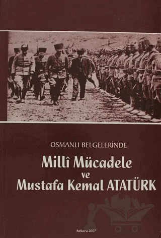 Osmanlı Belgelerinde Milli Mücadele ve Mustafa Kemal Atatürk – Kolektif – Devlet Arşivleri Genel Müdürlüğü kitap kapağı