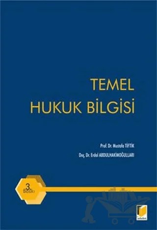 Temel Hukuk Bilgisi – Erdal Abdulhakimoğulları, Mustafa Tiftik – Adalet Yayınevi kitap kapağı
