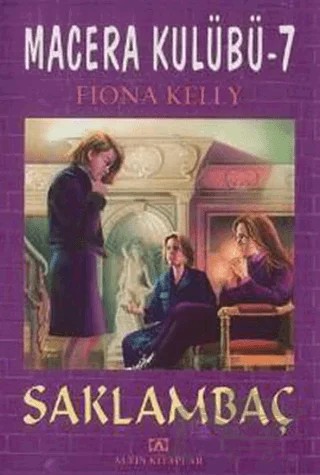 Saklambaç Macera Kulübü 7 – Fiona Kelly – Altın Kitaplar kitap kapağı