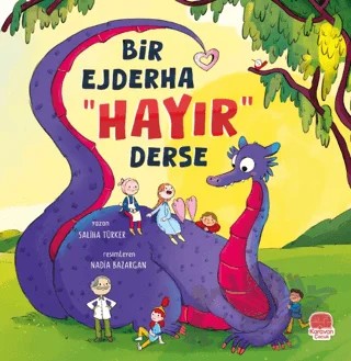 Bir Ejderha “Hayır” Derse – Saliha Türker – Karavan Çocuk Yayınları kitap kapağı