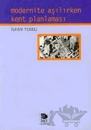 Modernite Aşılırken Kent Planlaması – İlhan Tekeli – İmge Kitabevi Yayınları kitap kapağı
